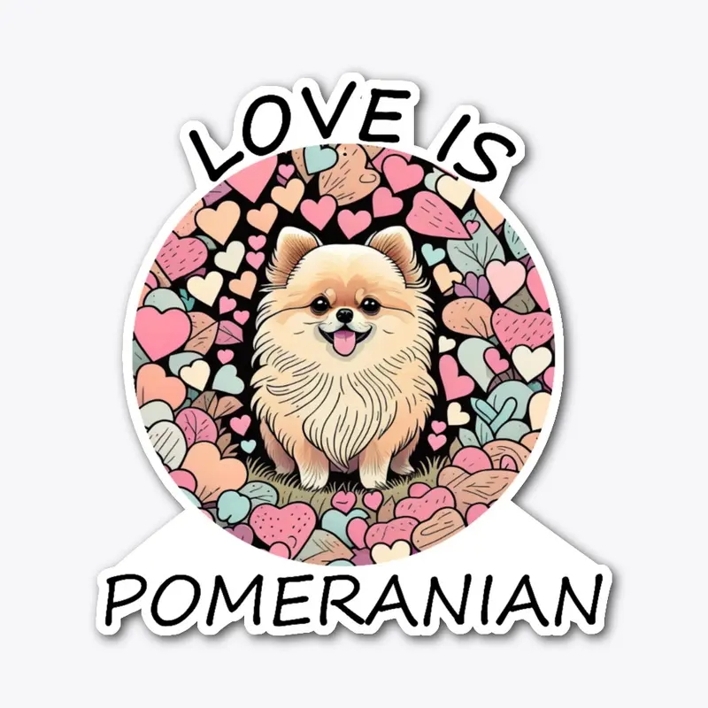 Love is Pomeranian